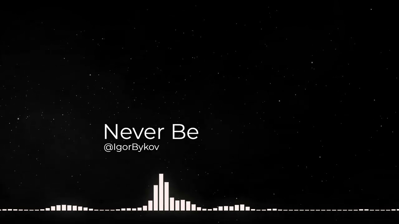 Never Be