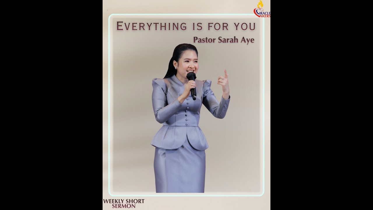 Everything is for you // Pastor Sarah Aye
