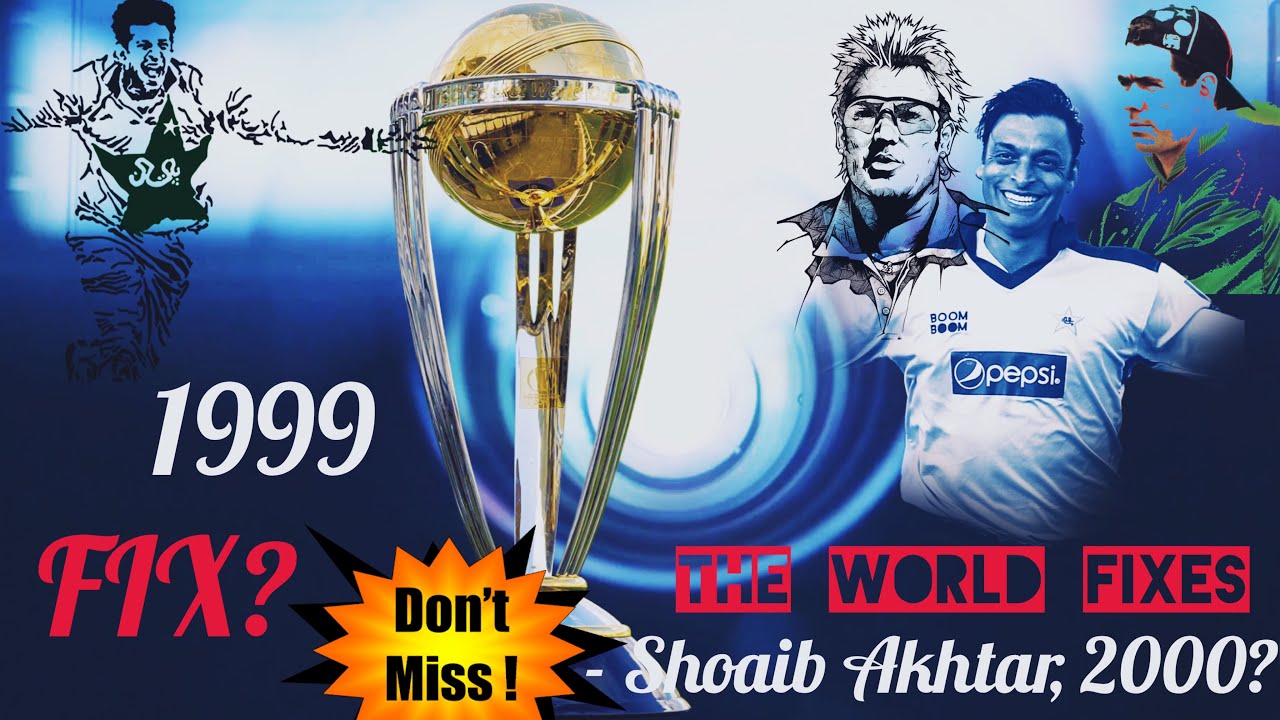 Pakistan FIXED in The 1999 World Cup? | Shoaib Akhtar REVEALED Match-Fixing in 2000?