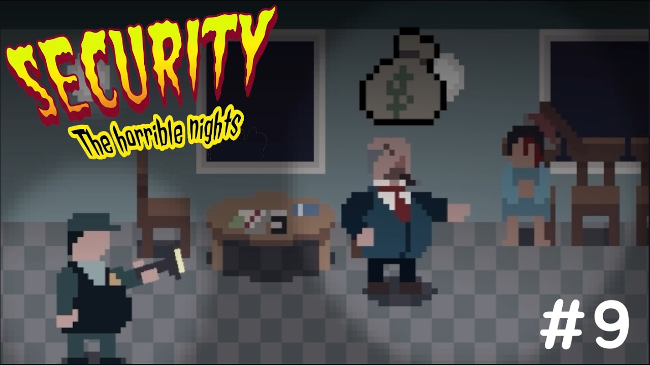 #9 진짜 벌 받아라 이 나쁜노마 [시큐리티: 더 호러블 나이츠ㅣ Security The Horrible Nights]