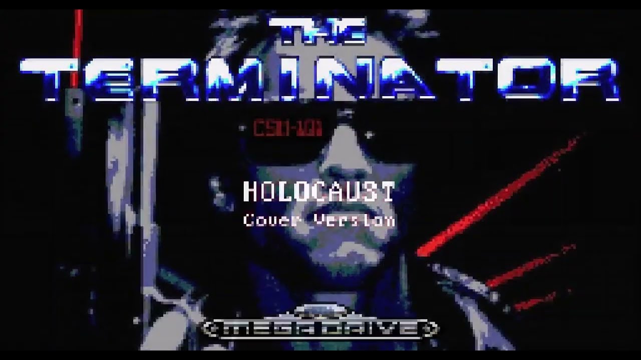 The Terminator SEGA Mega Drive Soundtrack – Holocaust (16-Bit Cover)