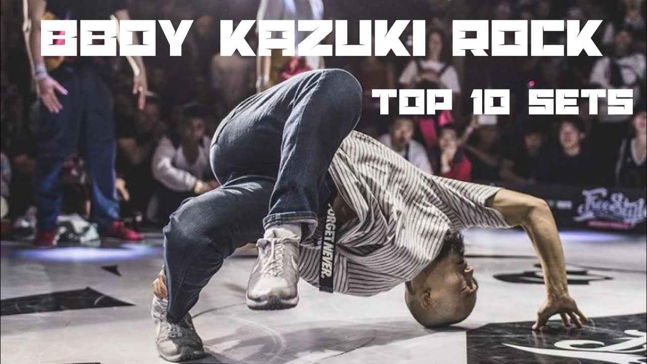 [ブレイクダンス] BBOY KAZUKI ROCK TOP 10 SETS KILL THE BEAT [音ハメムーブ]