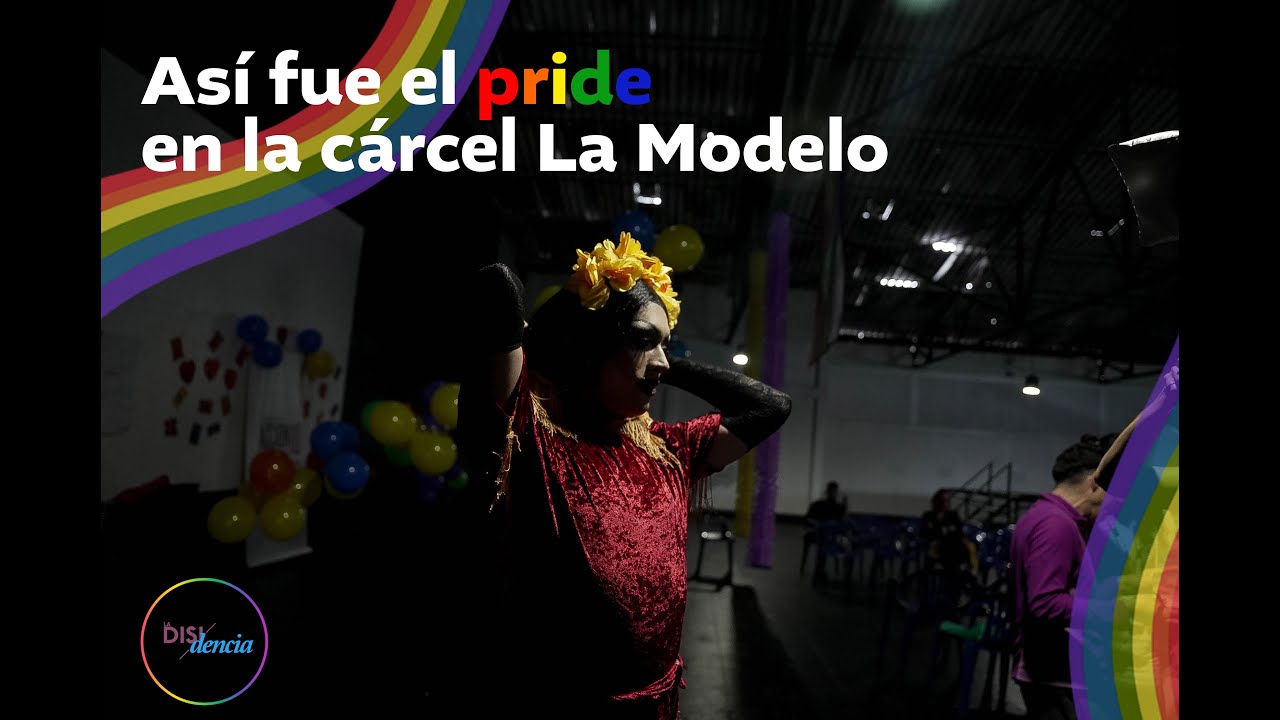 Así se vivió el Día del Orgullo LGBTIQ+ en la cárcel La Modelo | La Disidencia