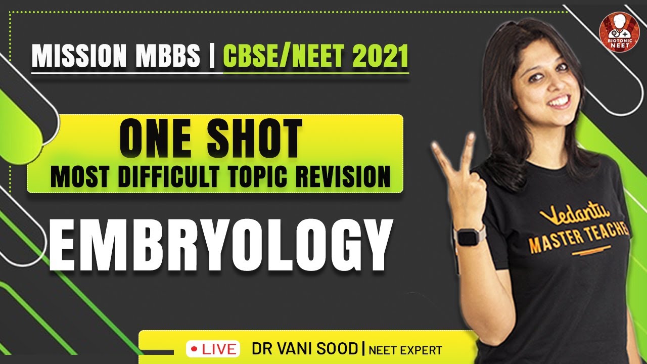 One-Shot Most Difficult Topics Revision- Embryology | Mission MBBS CBSE/NEET 2021 | Vedantu
