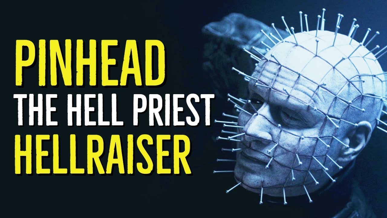 Pinhead (THE HELL PRIEST) Hellraiser Explained