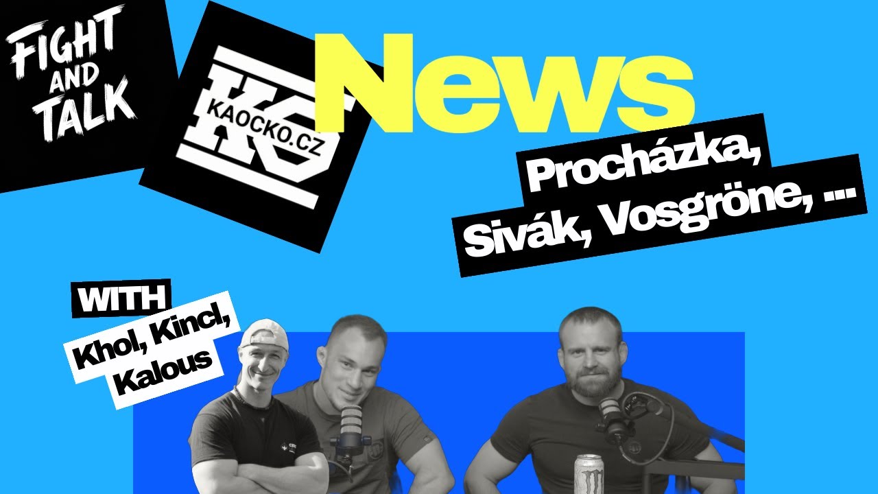 Fight and Talk - News #8 | Proch&aacute;zka, Siv&aacute;k, Vosgr&ouml;ne