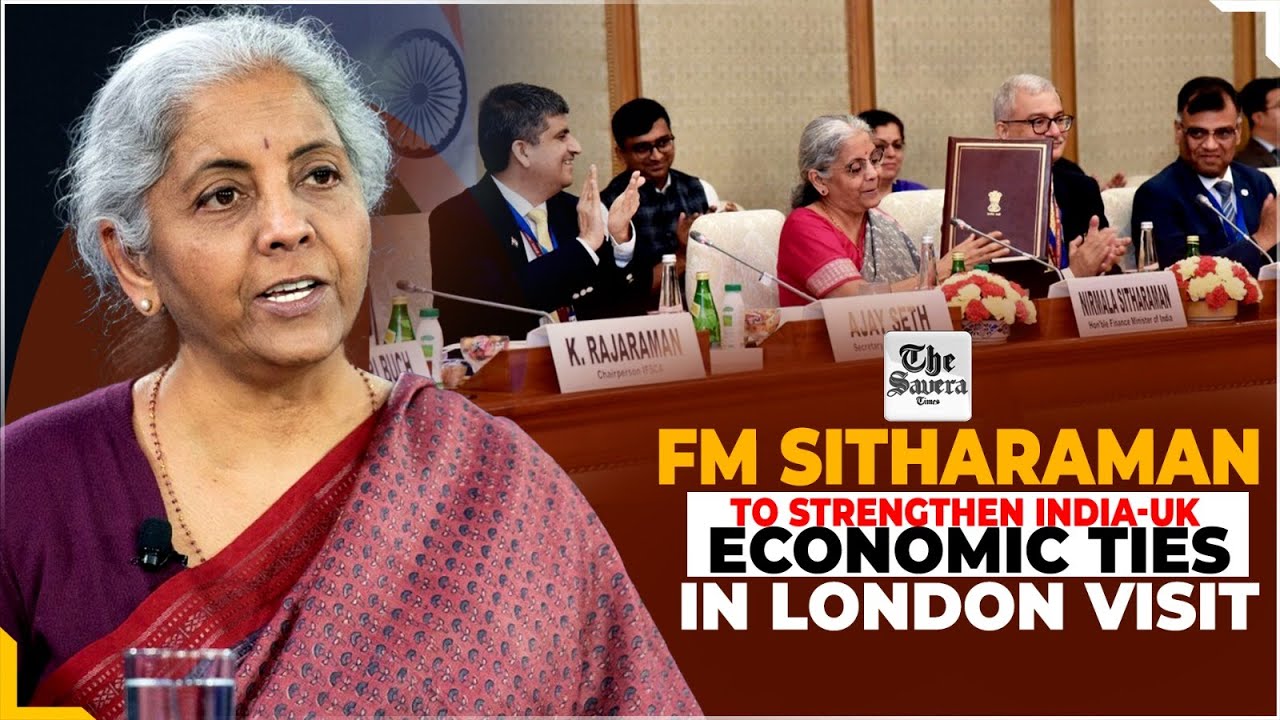[LIVE] FM Sitharaman to strengthen India-UK economic ties in London visit