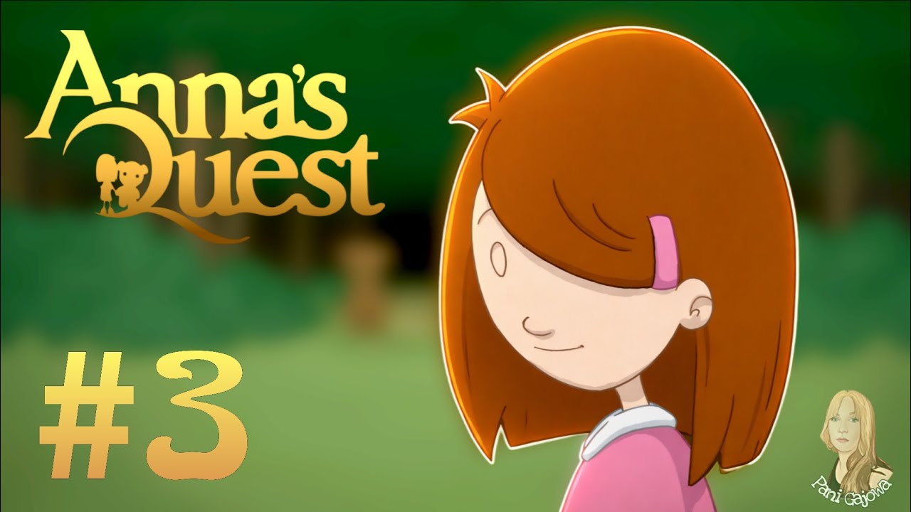 Mówiły jaskółki, że niedobre są spółki... - Anna's Quest #3