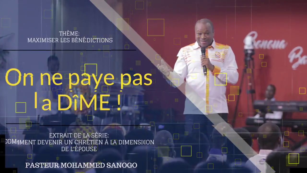 On ne paye pas la dîme ! - Pasteur Mohammed Sanogo