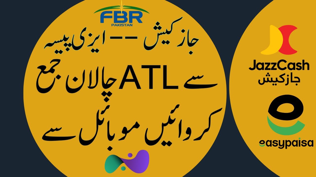 ATL Challan Payment By Easypaisa/Jazzcash | How to Pay FBR ATL Challan Without Going Bank