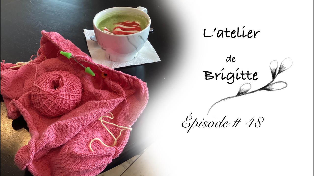 L'Atelier de Brigitte   Épisode #48