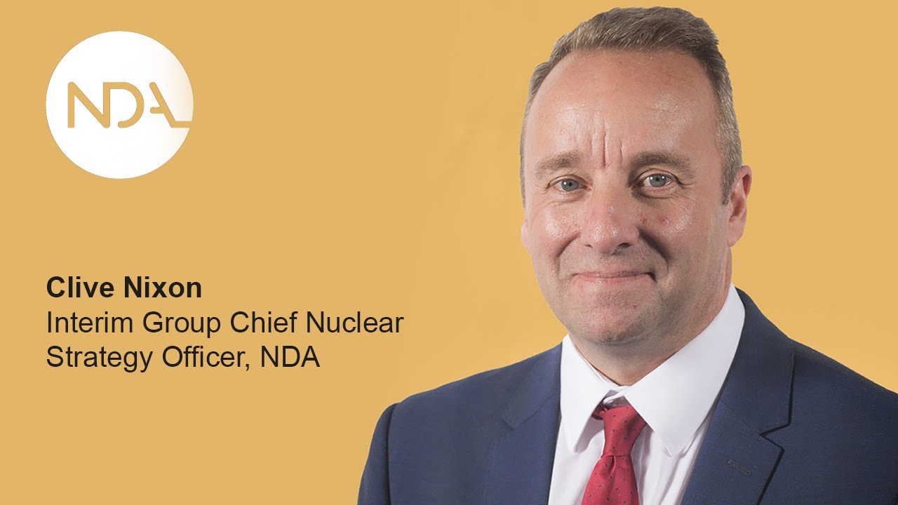 NDA Strategy 4: Clive Nixon - Interim Group Chief Nuclear Strategy Officer
