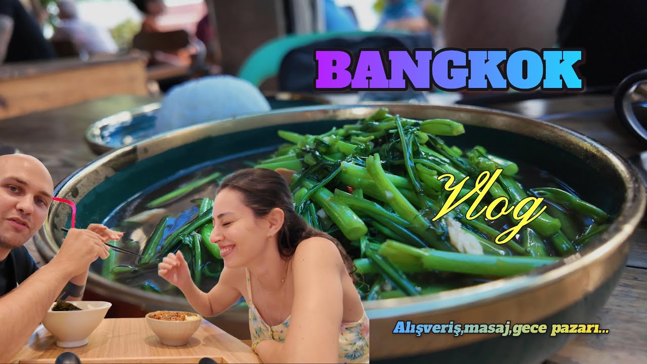 Bangkok'da Gece Pazarları, Alışveriş ve Masaj Deneyimi