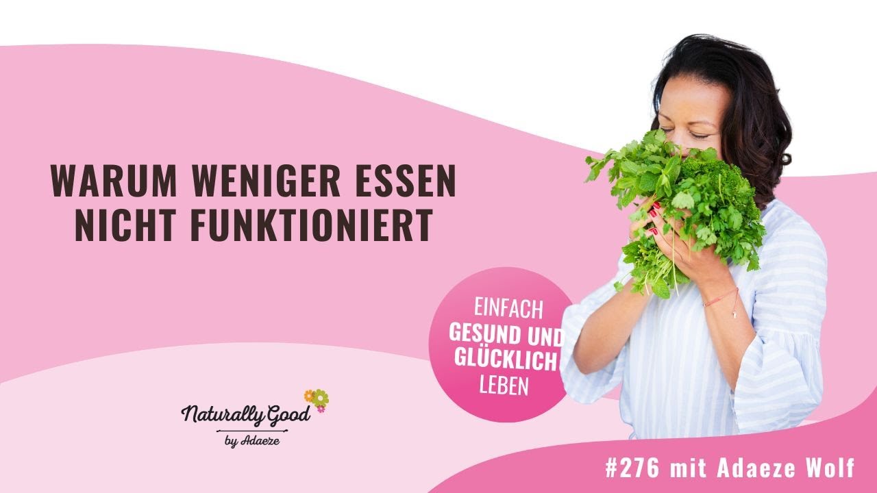 🎙 276 | Warum weniger essen nicht funktioniert