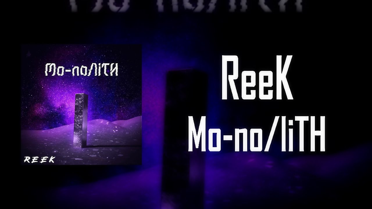 ReeK - Mo-no/liTH