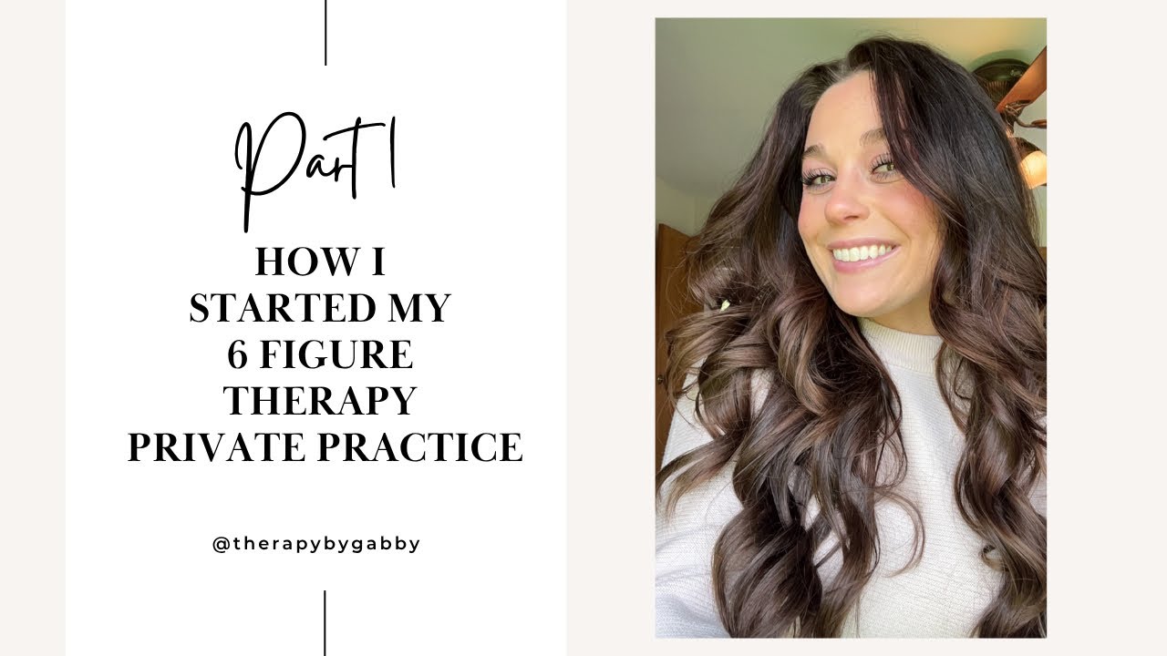 Part 1 | How I Started my Six Figure Private Practice as a Therapist! | Build Your Private Practice!