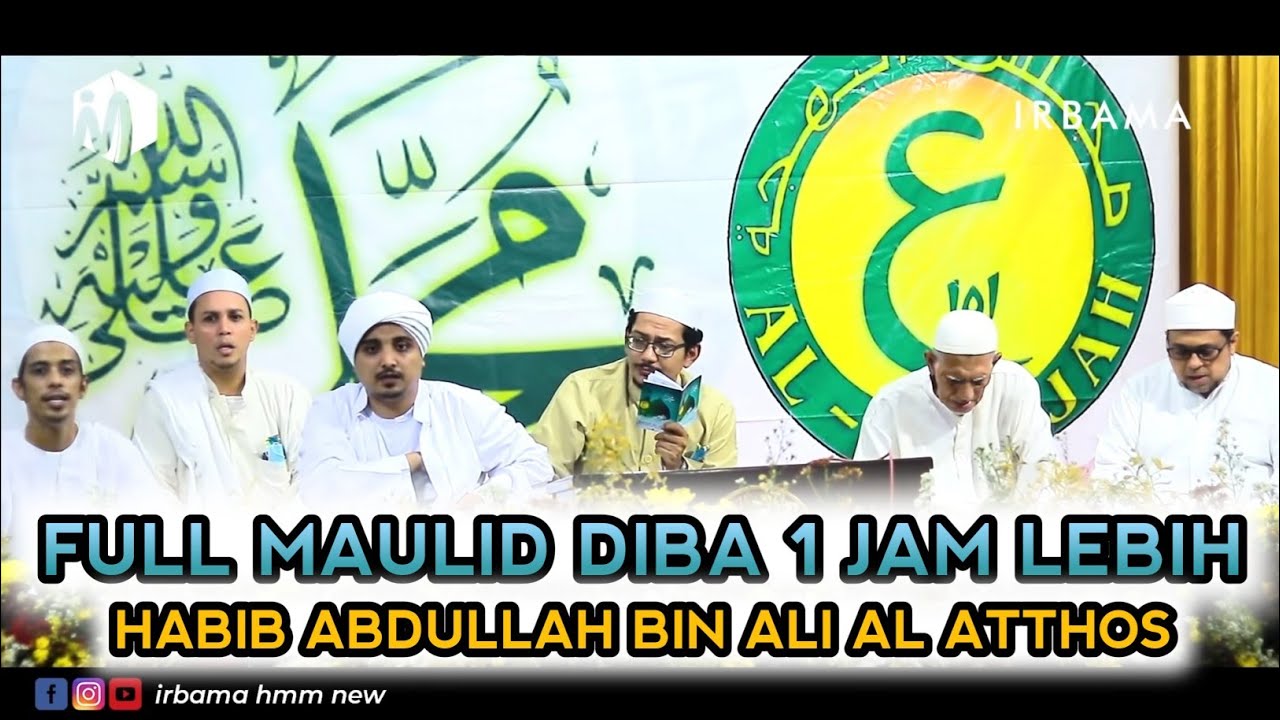 FULL MAULID DIBA 1 JAM LEBIH FULL LIRIK HABIB ABDULLAH AL ATHOS | HABIB HASAN AL KAFF