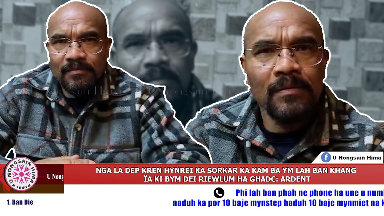 NGA LA DEP KREN HYNREI KA SORKAR KA KAM BA YM LAH BAN KHANG ÏA KI BYM DEI RIEWLUM HA GHADC: ARDENT