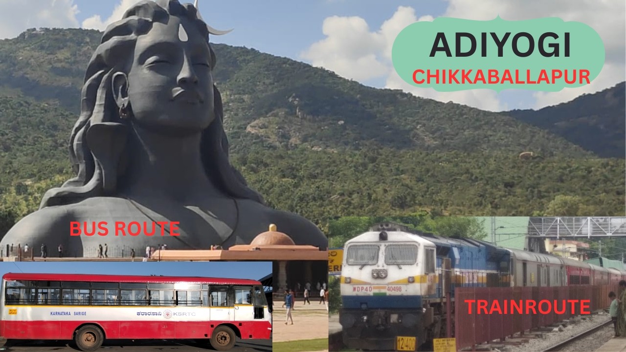 ಇಶಾ ಫೌಂಡೇಶನ್ ಆದಿಯೋಗಿ ಚಿಕ್ಕಬಳ್ಳಾಪುರ - Isha Foundation Adiyogi Chikkaballapura | Bus & Train Route |