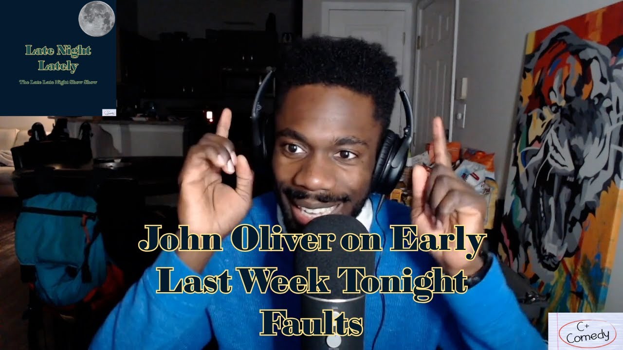 John Oliver on Early Last Week Tonight Faults | Late Night Lately Episode 85