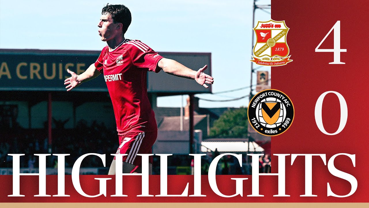 Extended Highlights: Swindon Town vs Newport County
