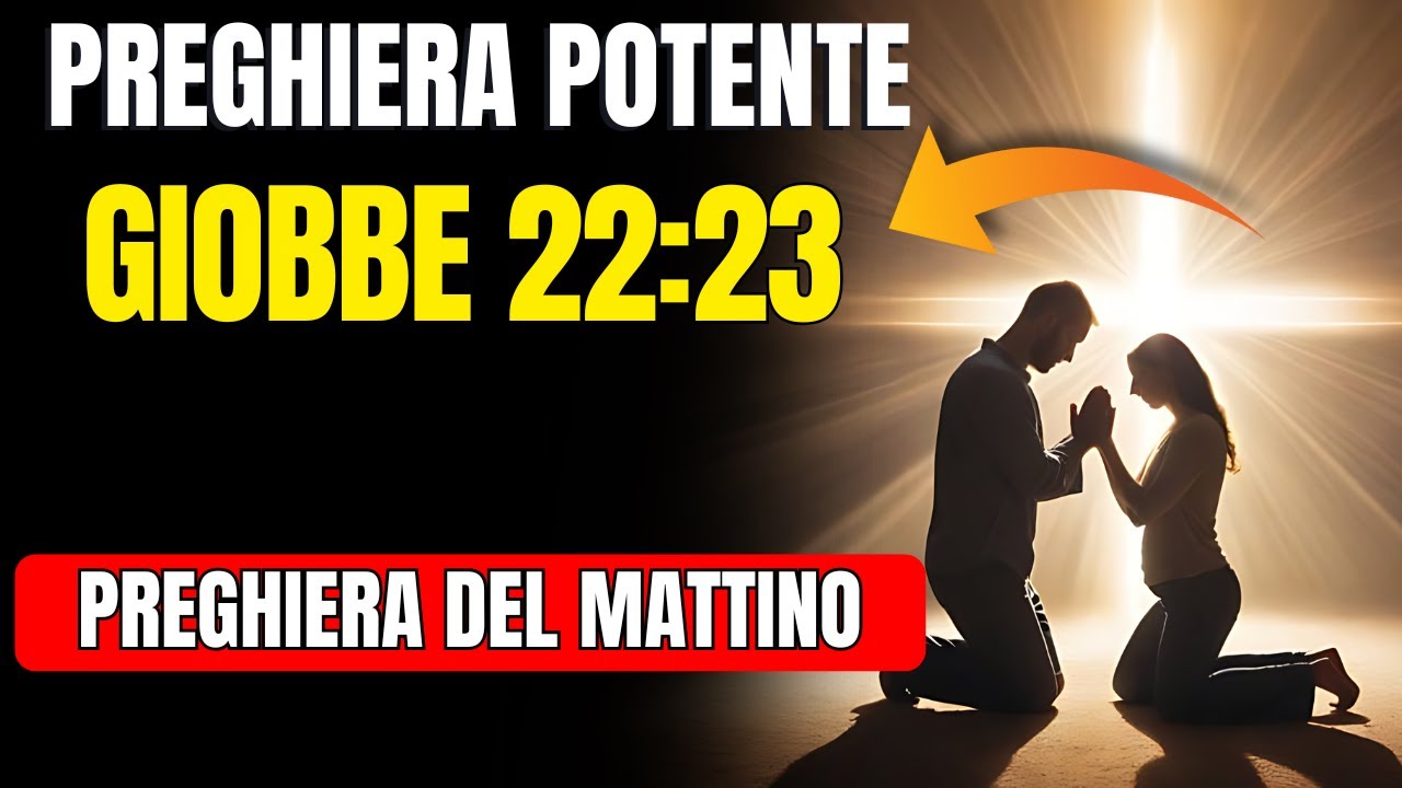 GIOBBE 22:23 al 28! DECIDI E SI COMPIERÀ: LA LUCE BRILLERÀ SUL TUO CAMMINO! | PREGHIERA DEL MATTINO