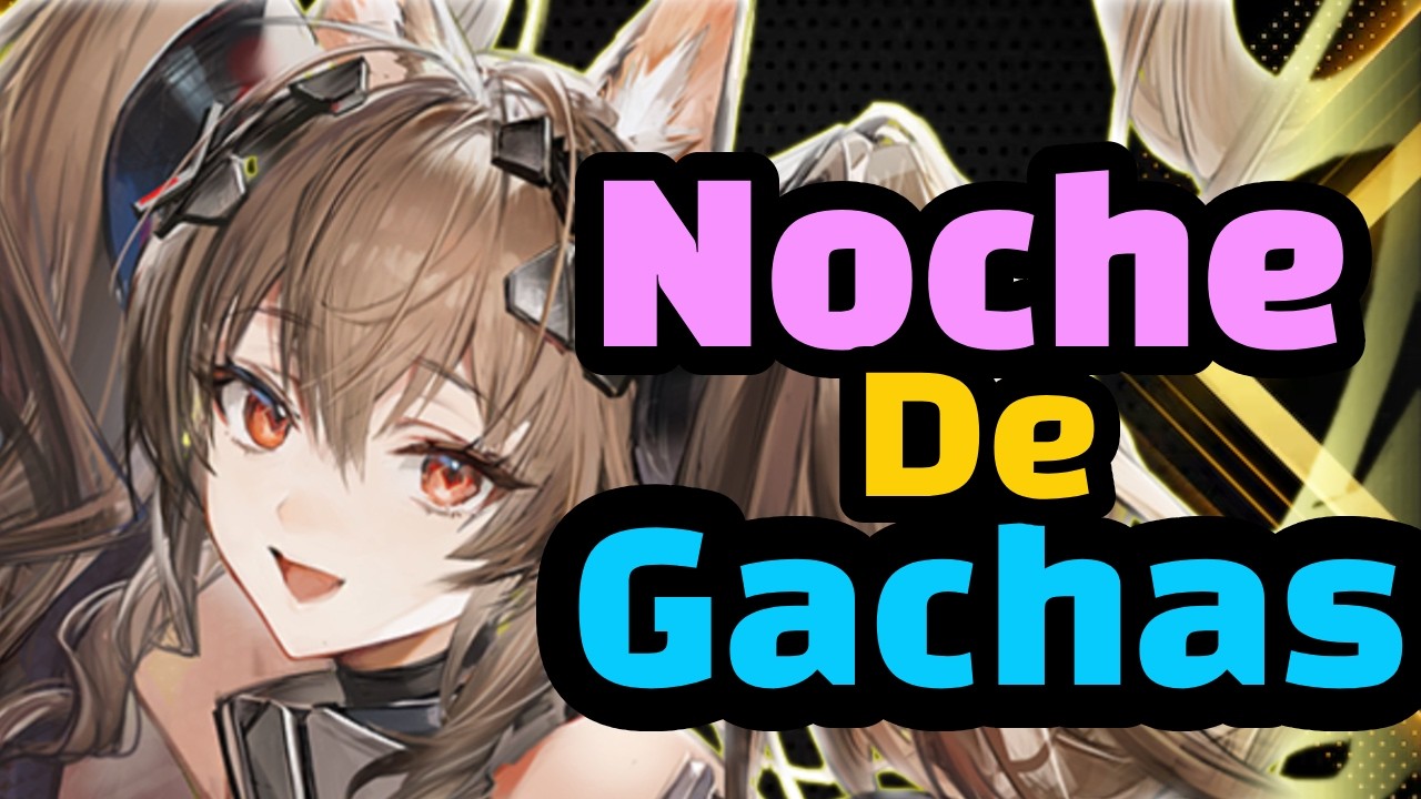 Noche Retacada  De Gachas:  Nikke, Wuwa, Zzz  y Arknights Endfield