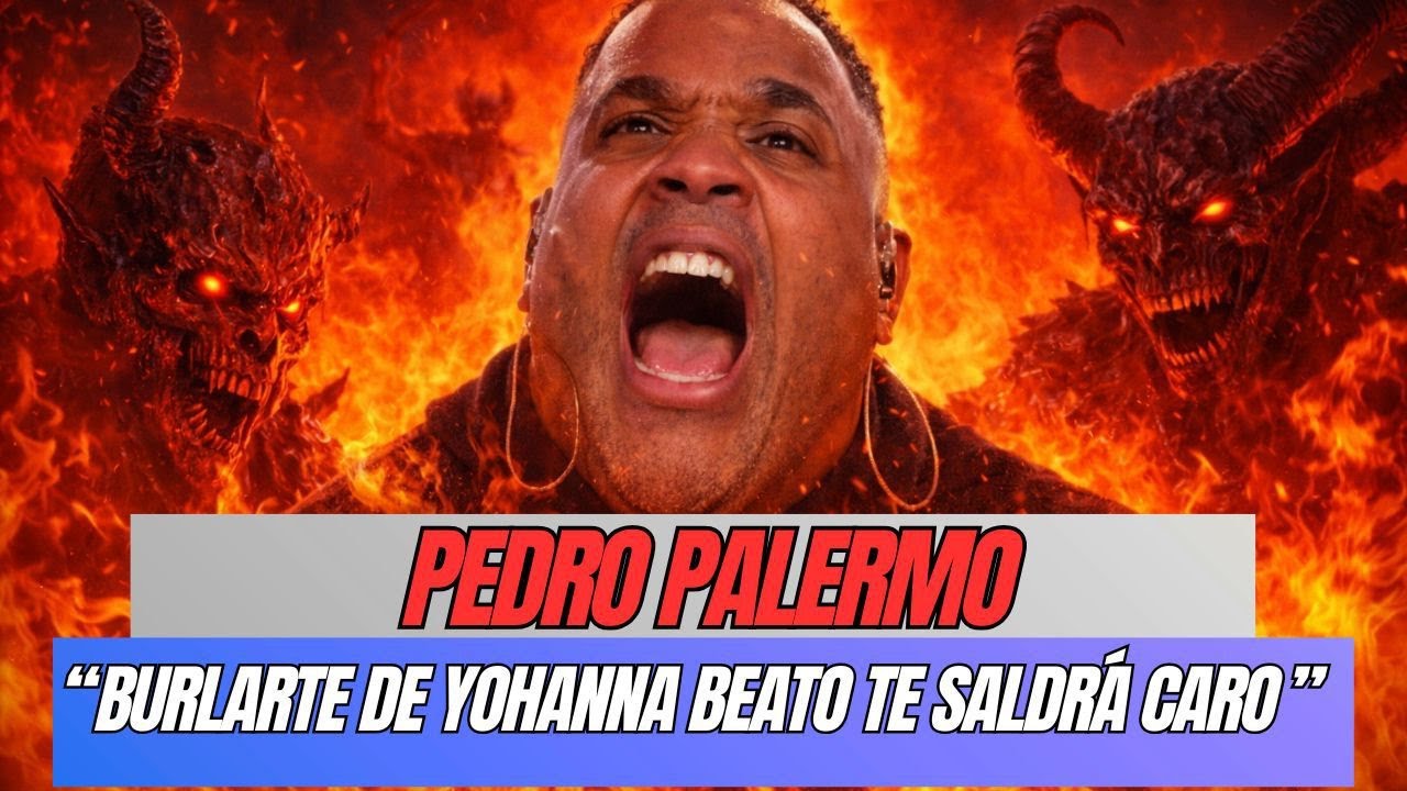 PEDRO PALERMO EL INFIERNO TE ESPERA POR BURLARTE DE YOHANNA BEATO#channel #alofokeradioshow#podcast
