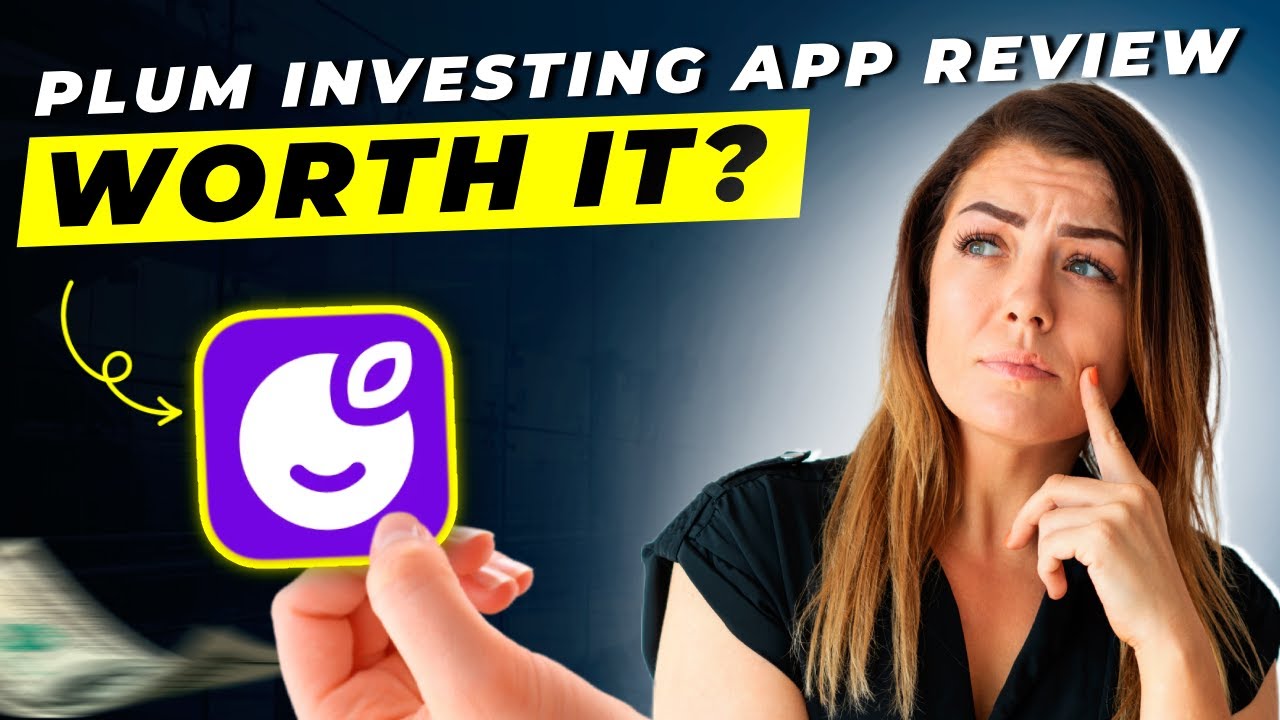 Plum Investing App Review 2025 | Pros and Cons &ndash; Honest & Unbiased