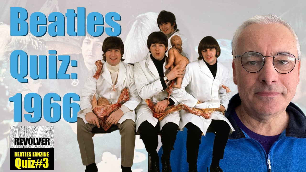The Beatles Quiz of 1966. Revolver Beatles Quiz #3