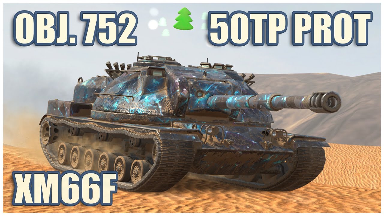 XM66F, Объект 752 & 50TP prototyp • WoT Blitz Gameplay