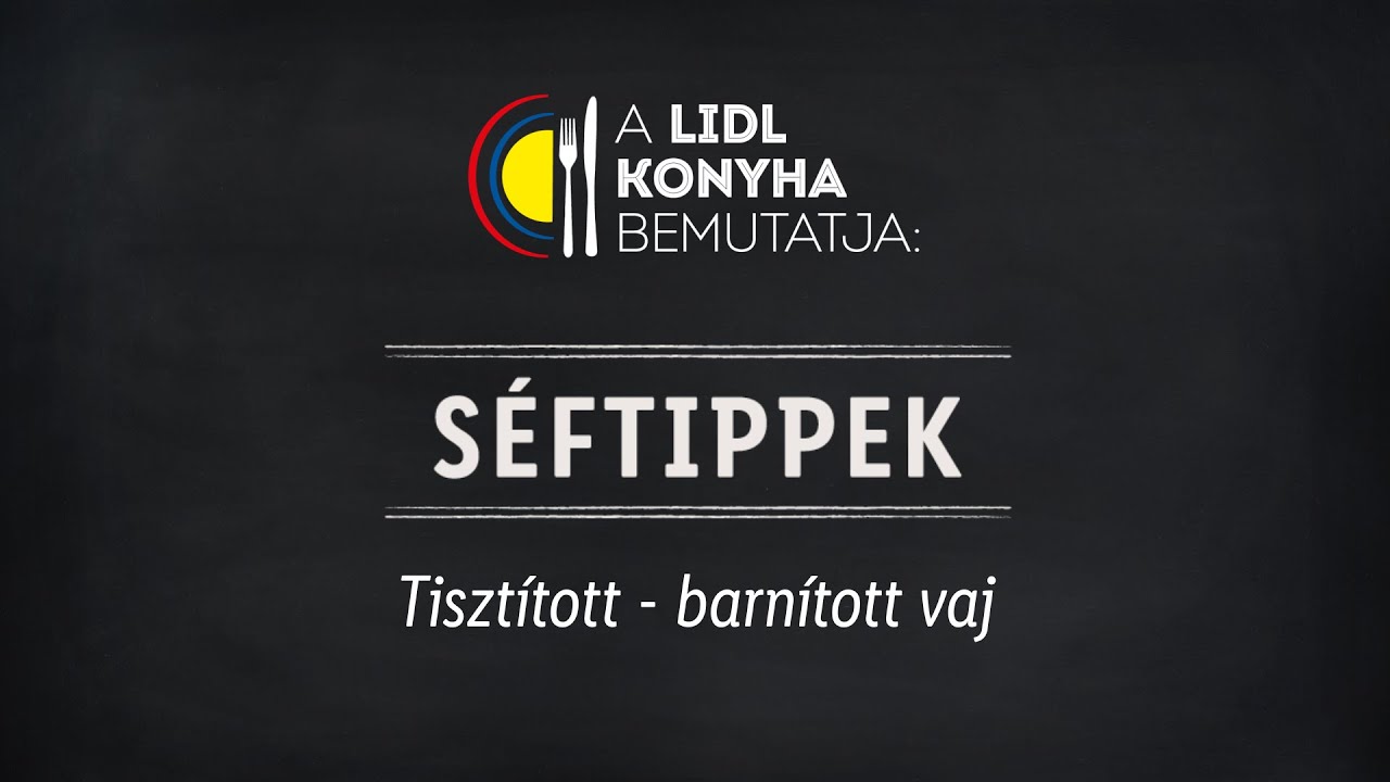 Barnított és tisztított vaj | Lidl Konyha - Séftippek
