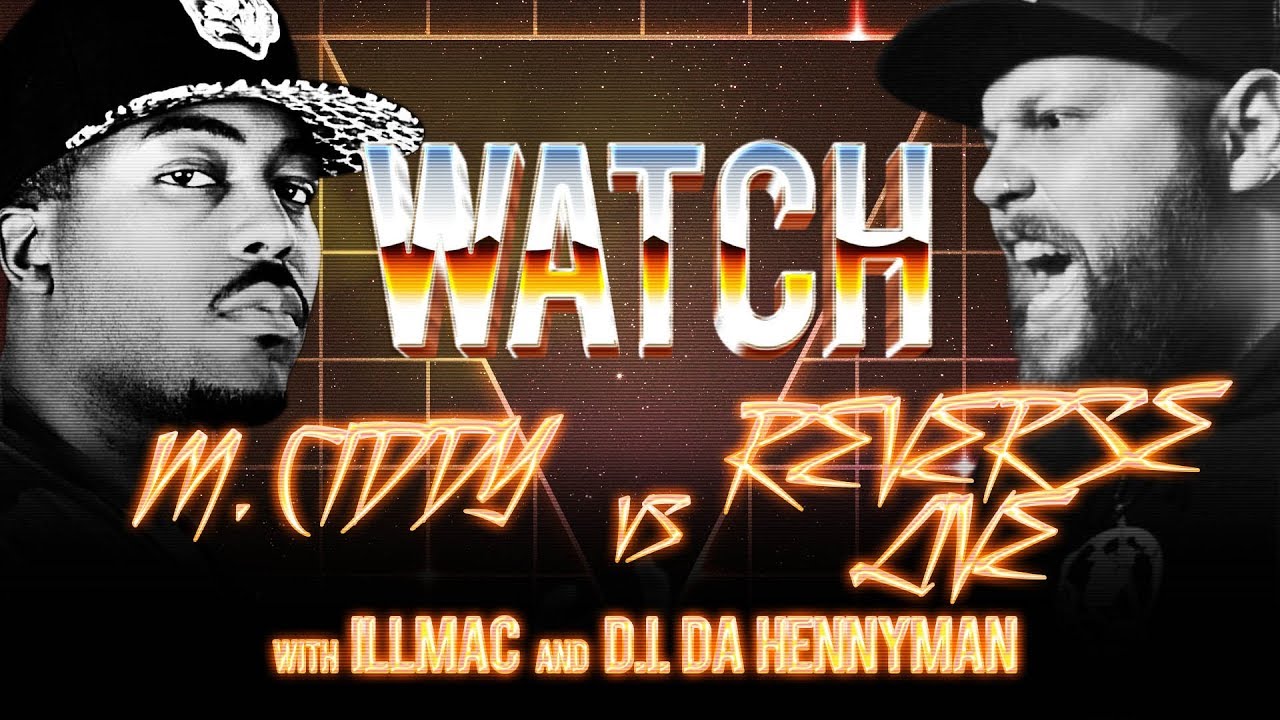 WATCH: M. CIDDY vs REVERSE LIVE with ILLMAC and D.I. DA HENNYMAN