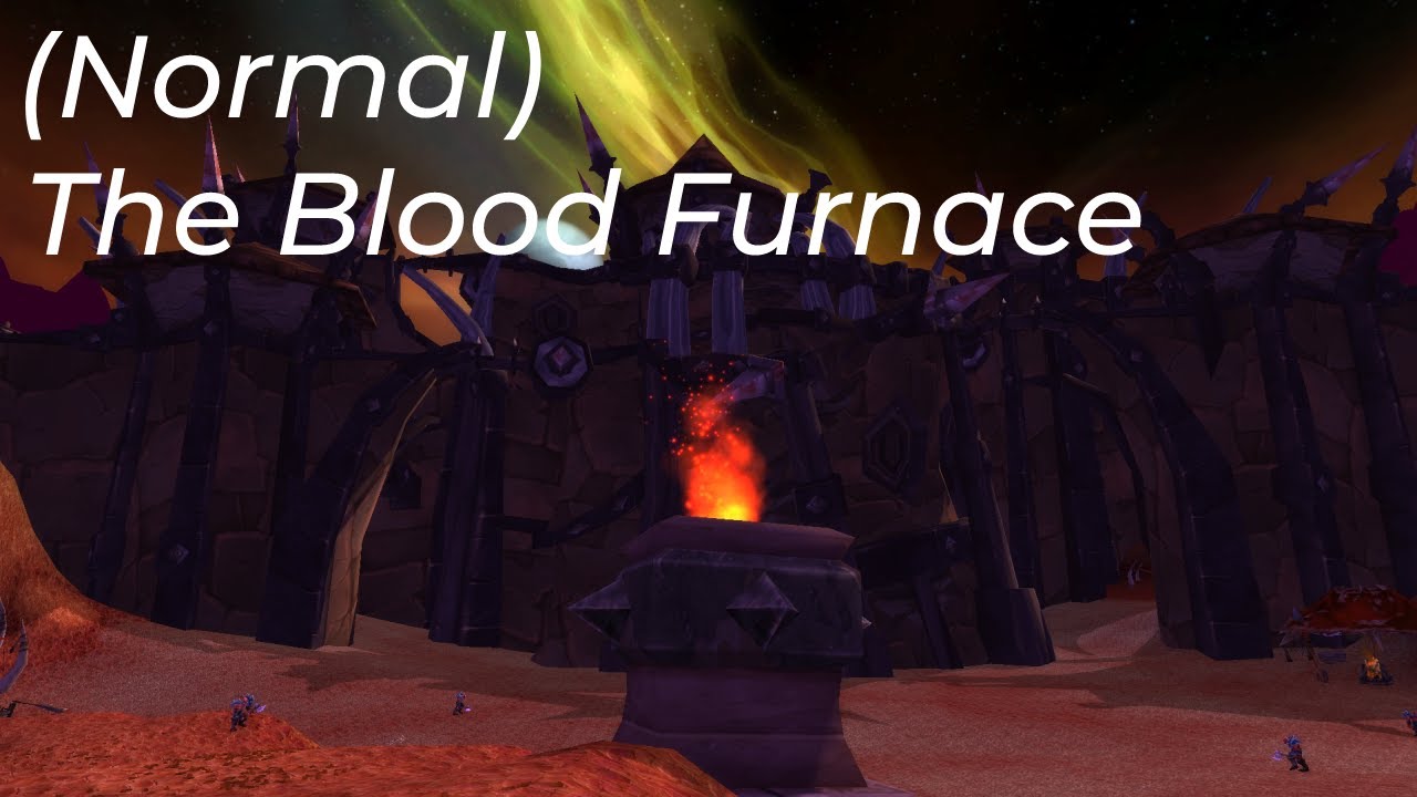 The Blood Furnace - (Normal) - WoW Classic TBC - Full Playthrough (No Commentary)