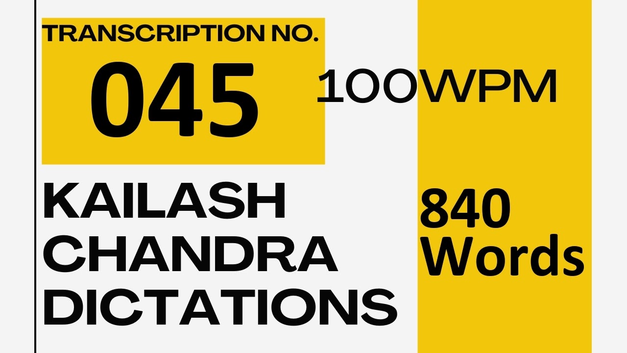 100 WPM Kailash Chandra Volume 3 Transcription No 45 English Shorthand Dictation