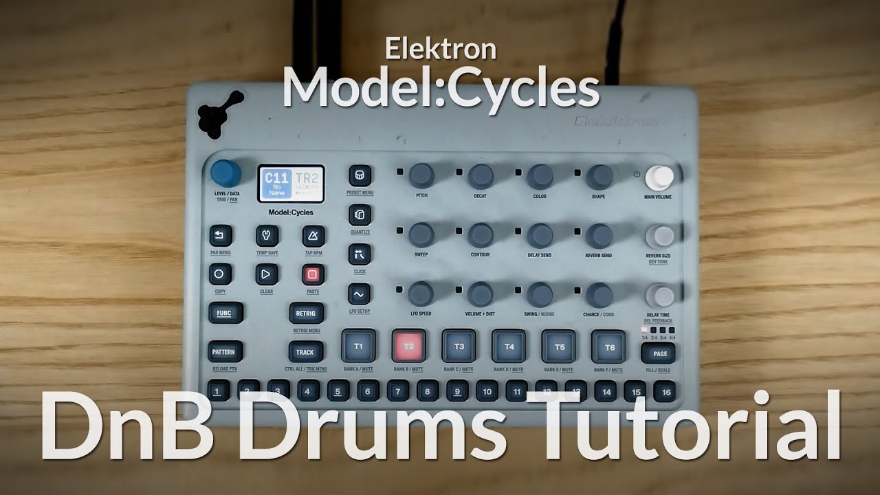 How to make Drum and Bass with Elektron Model:Cycles - TUTORIAL - Part  1   DRUMS