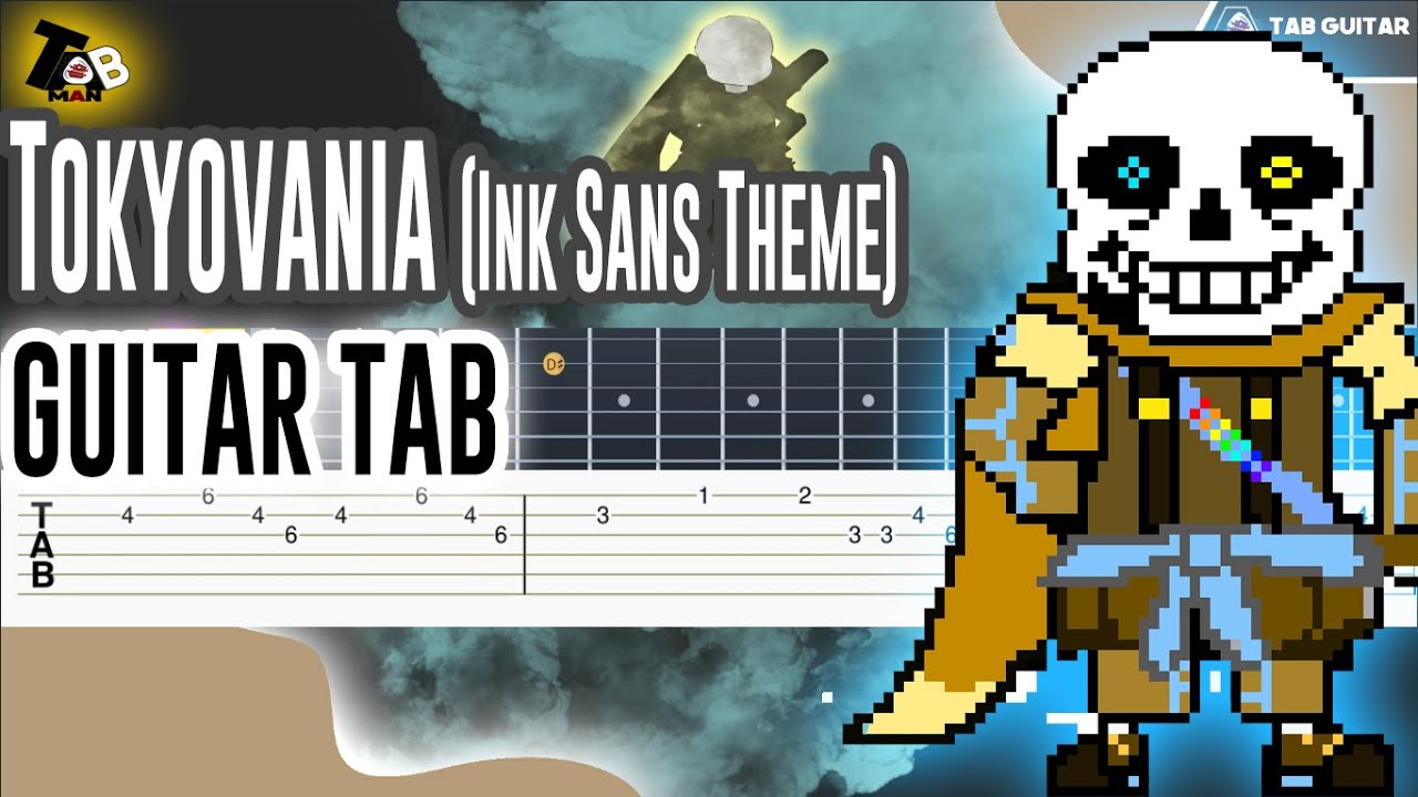 Inktale Undertale - Tokyovania(Ink Sans Theme) Guitar Tutorial Tab
