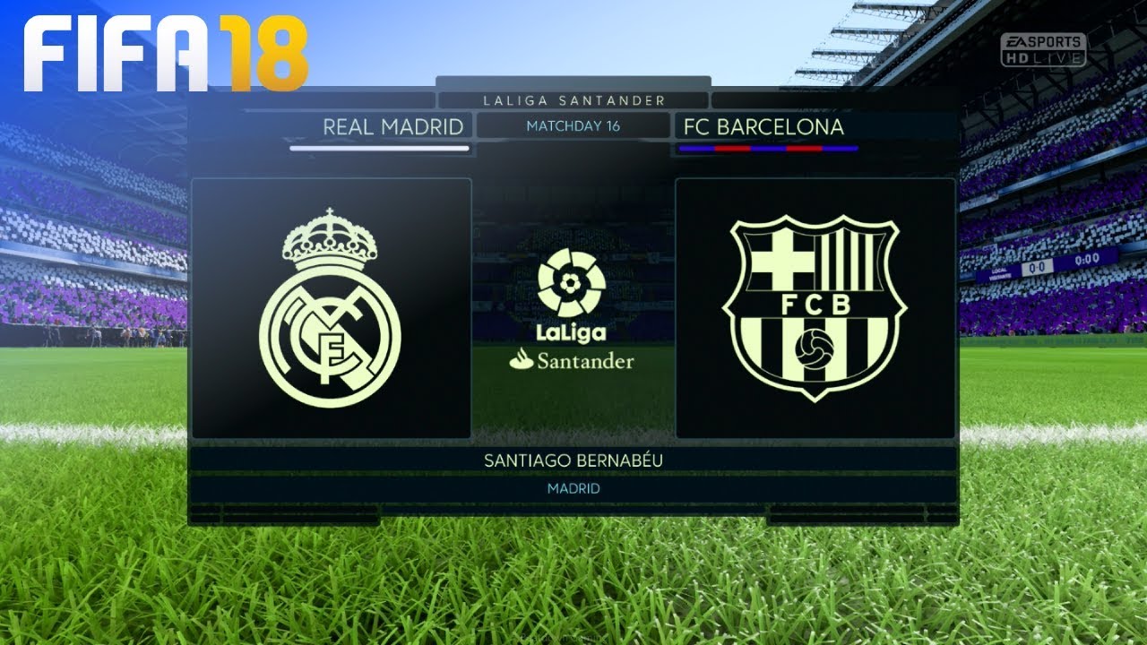 FIFA 18 - Real Madrid vs. FC Barcelona @ Estadio Santiago Bernabéu