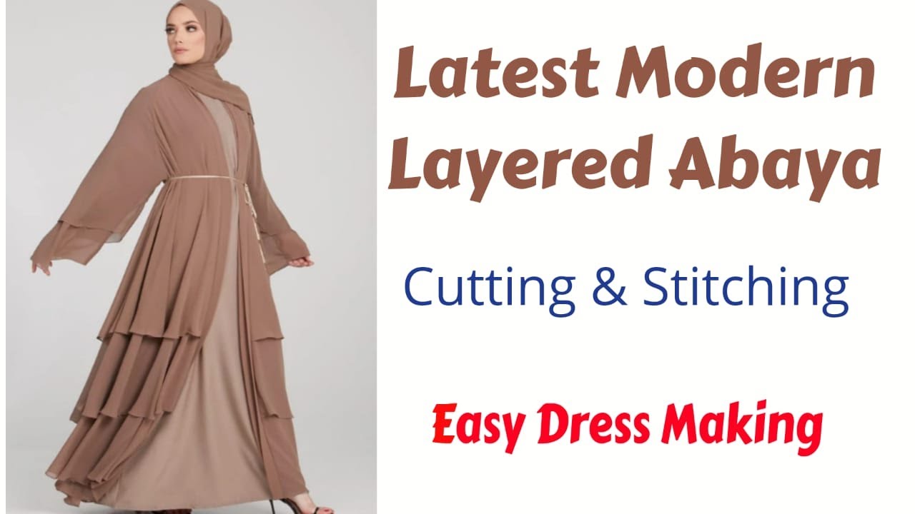 Latest Modern Layered Abaya Cutting and Stitching | DIY Layered Abaya
