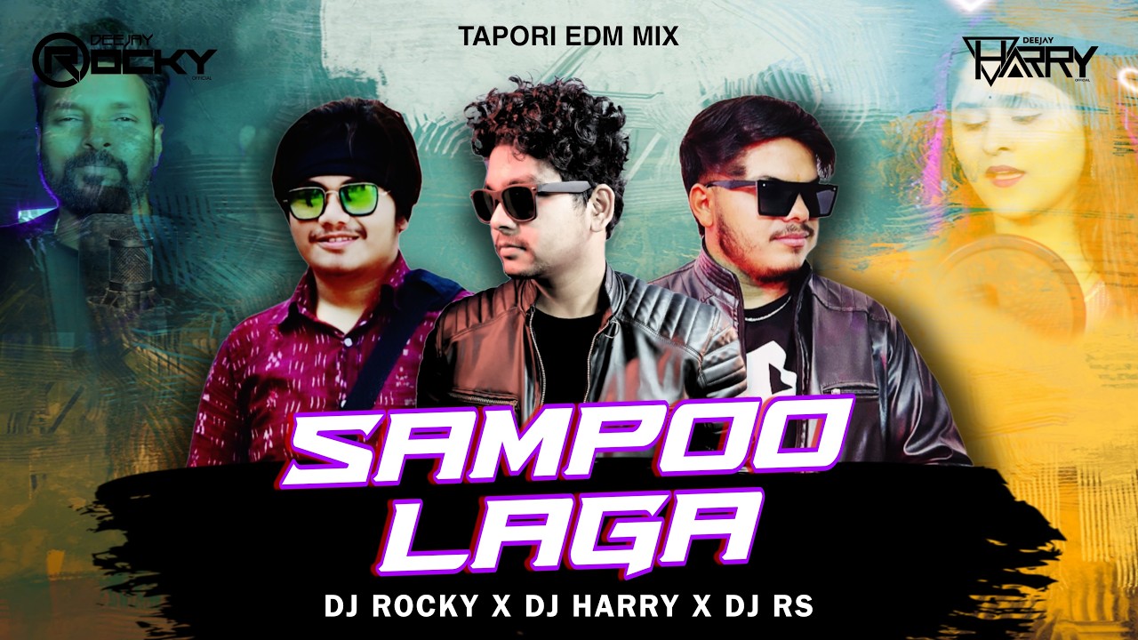 SAMPOO LAGA MUKULA BALE ( TAPORI EDM MIX ) DJ ROCKY X DJ HARRY X DJ RS #djlesersidez