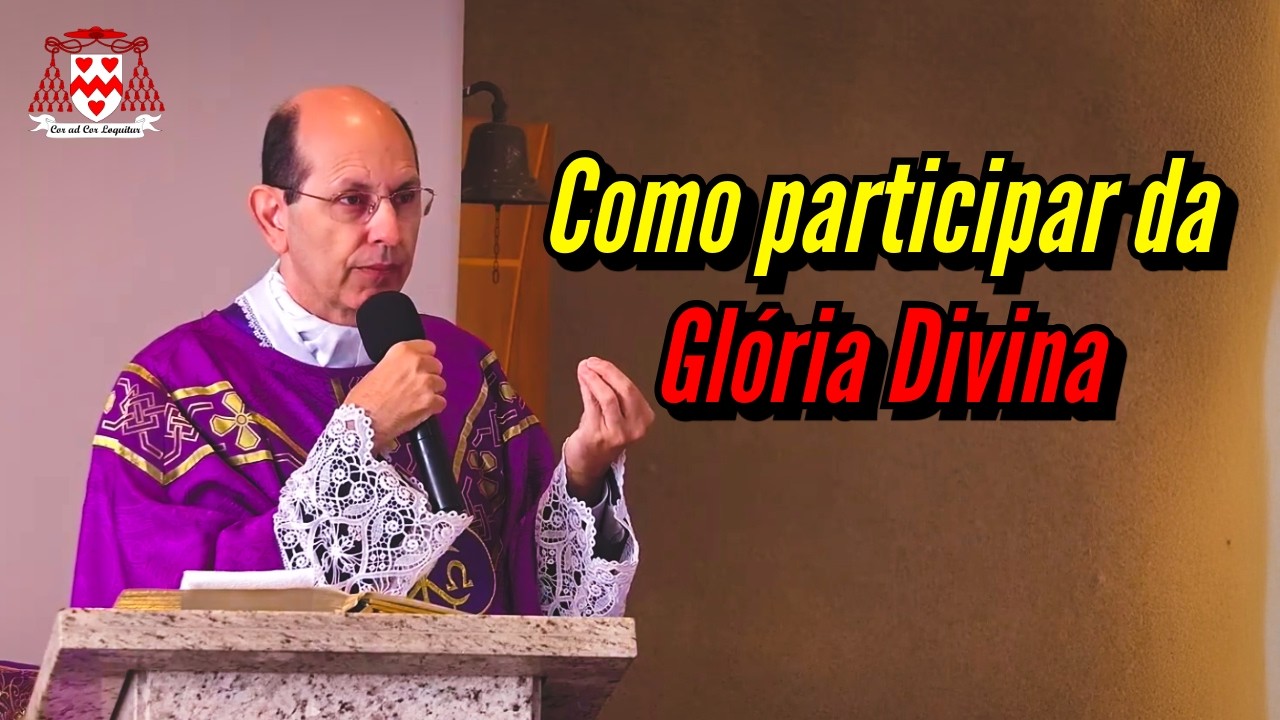 Os sofrimentos e renúncias que nos levam a participar da Glória de Deus — Padre Paulo Ricardo