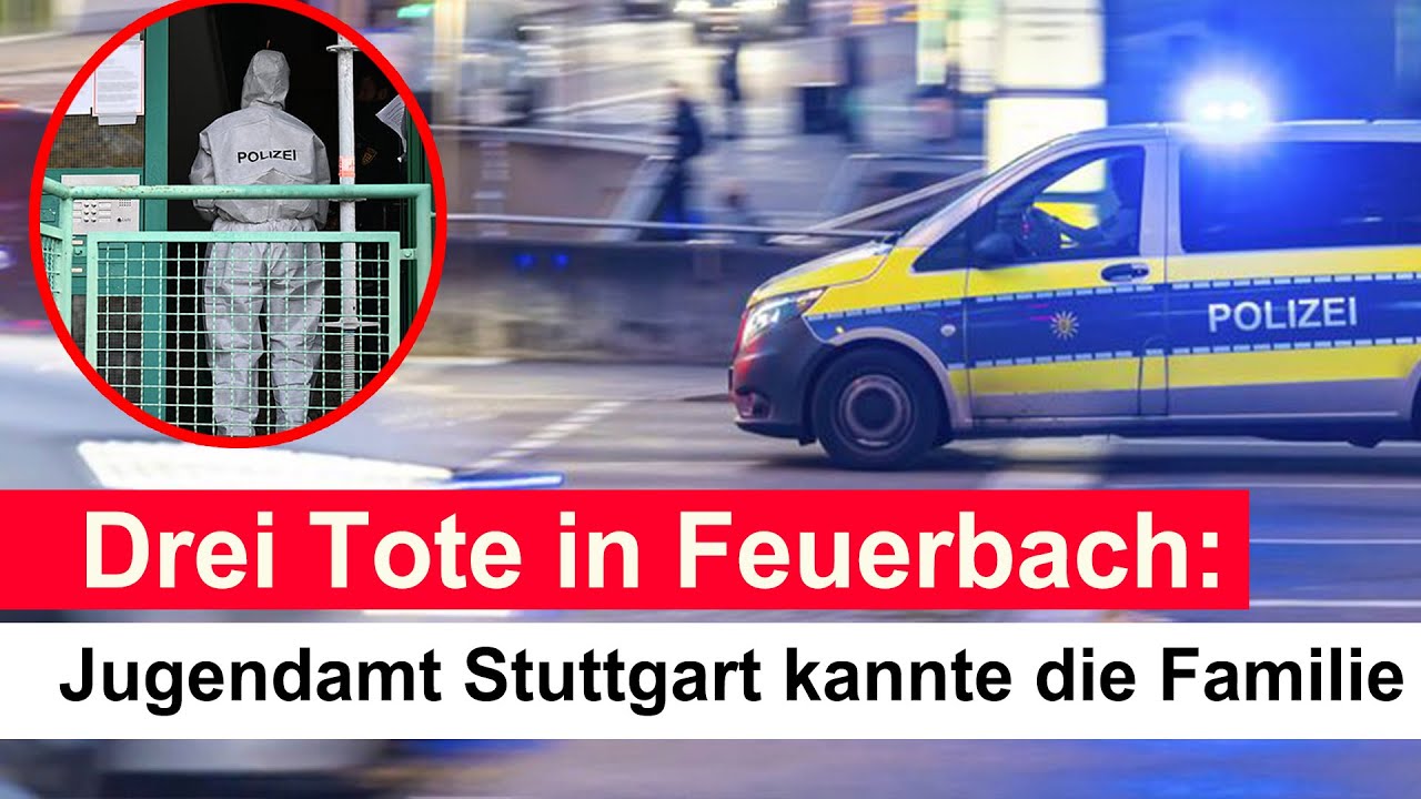 Drei Tote in Feuerbach: Jugendamt Stuttgart kannte die Familie