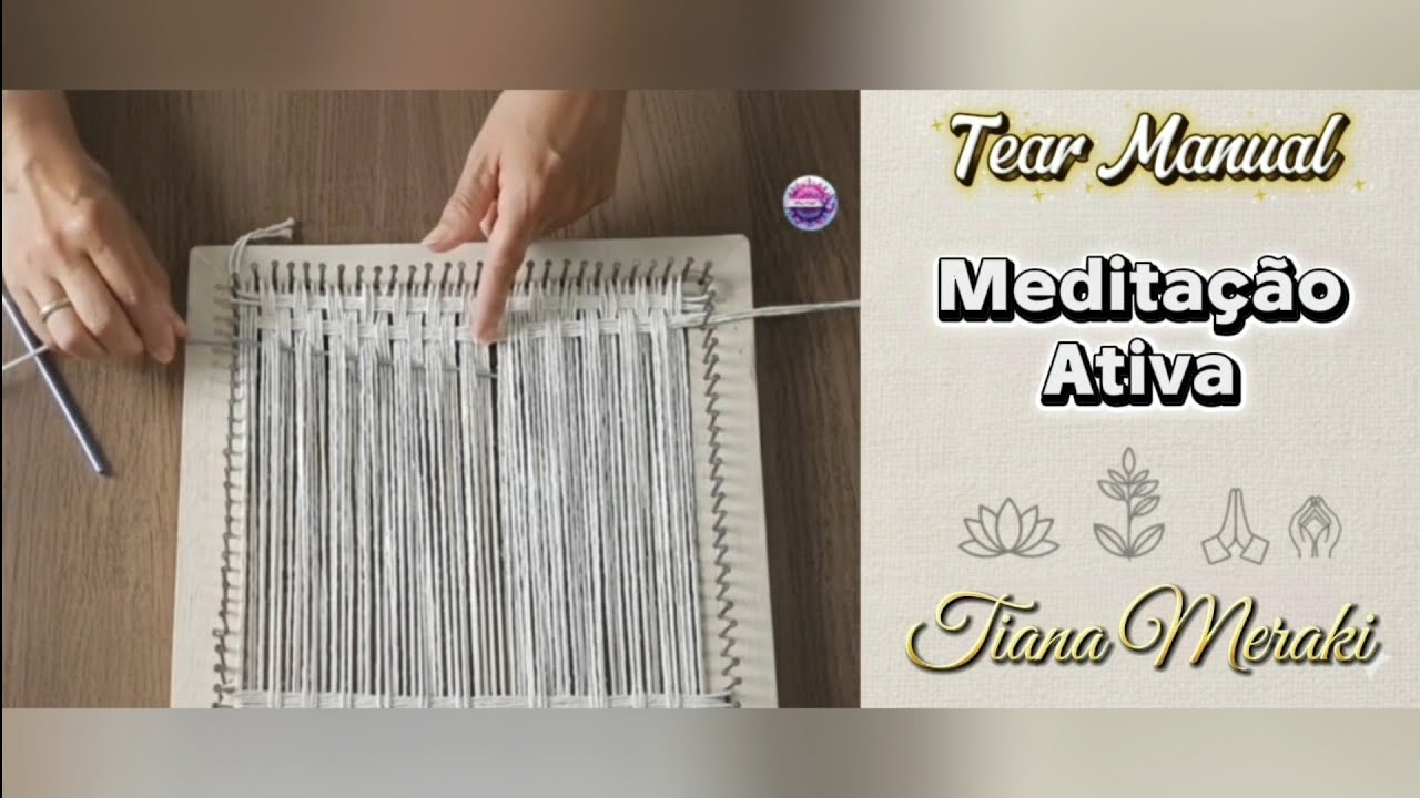  Tecendo com Alma: Passo a Passo da Bolsa no Tear de Pregos | Meditação Ativa   #22 Tiana Meraki 