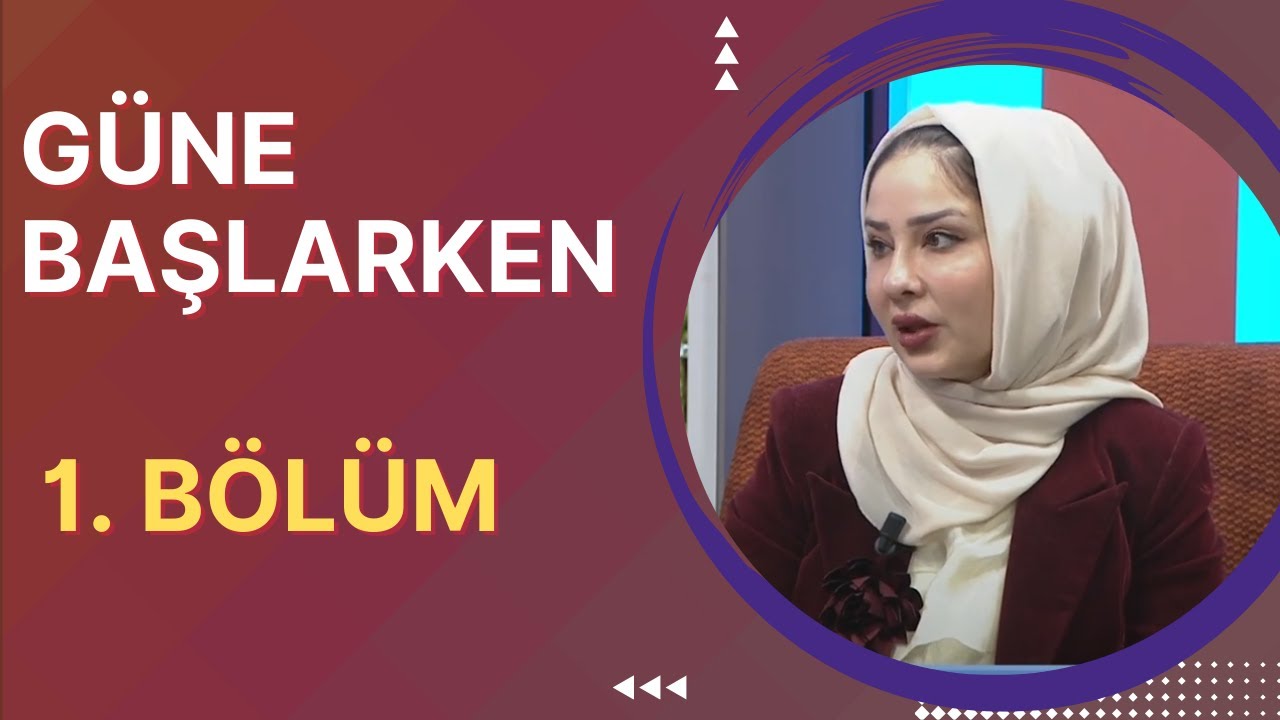 Güne Başlarken - 1. Bölüm