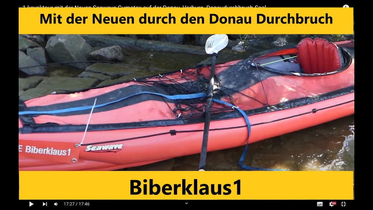 1.Kayaktour mit der Neuen Seawave  Gumotex  auf der Donau, Vohburg -Donaudurchbruch-Saal.