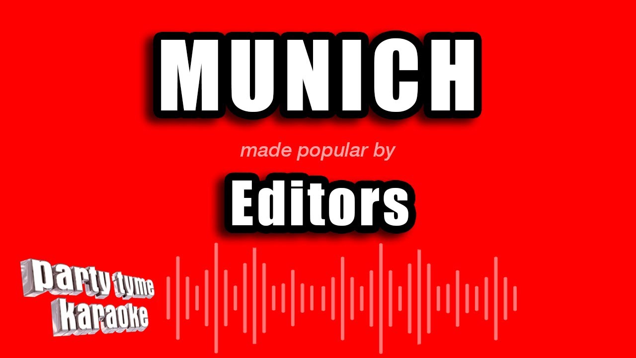 Editors - Munich (Karaoke Version)