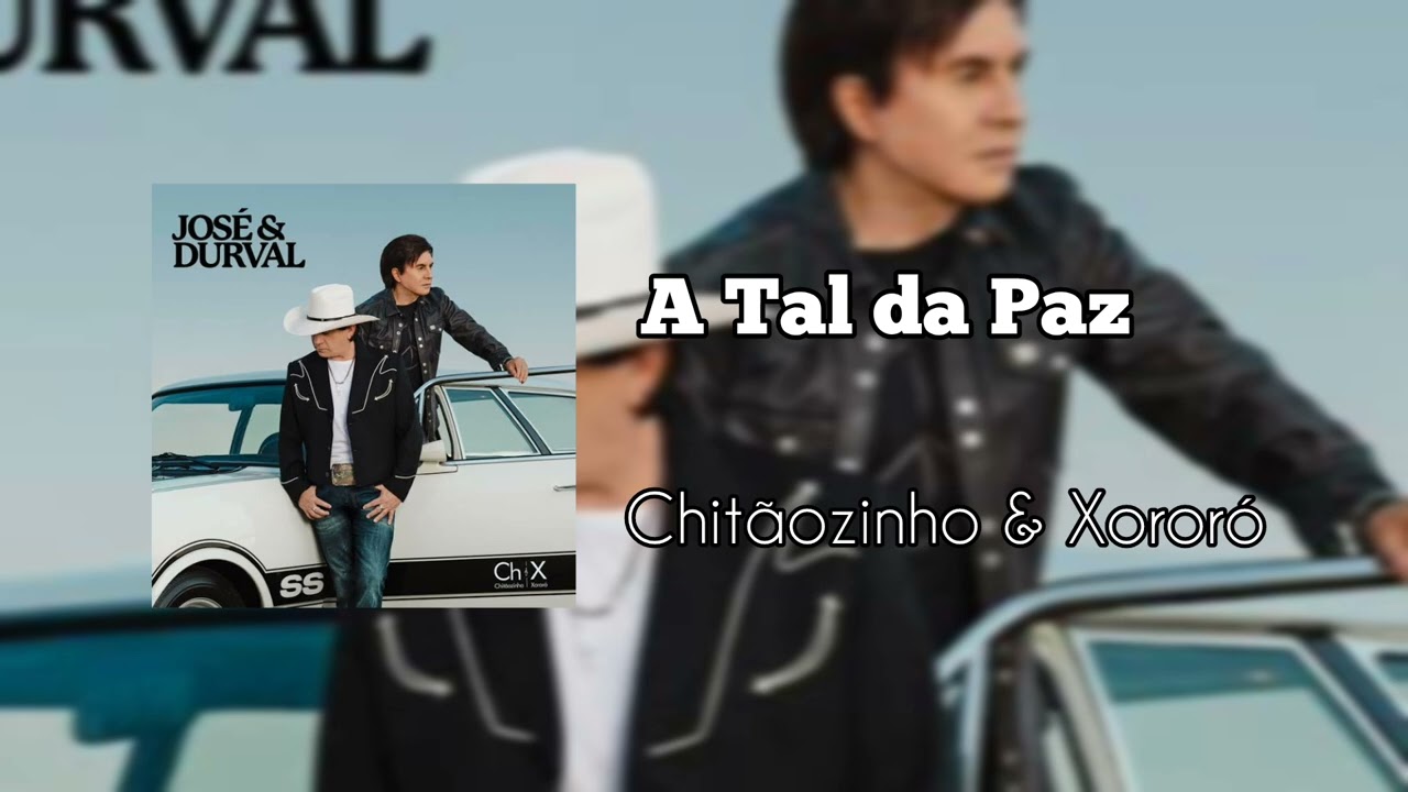 Chit&atilde;ozinho & Xoror&oacute; - A Tal da Paz 2024