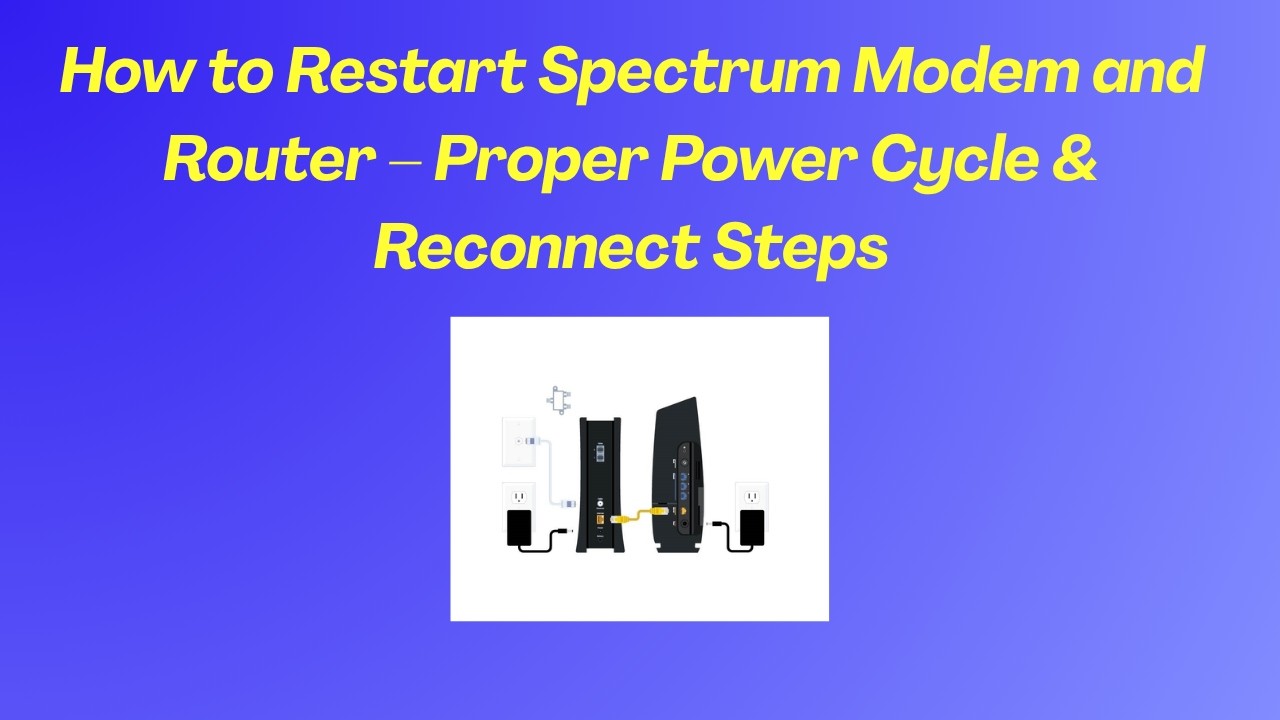 How to Restart Spectrum Modem and Router &ndash; Proper Power Cycle & Reconnect Steps
