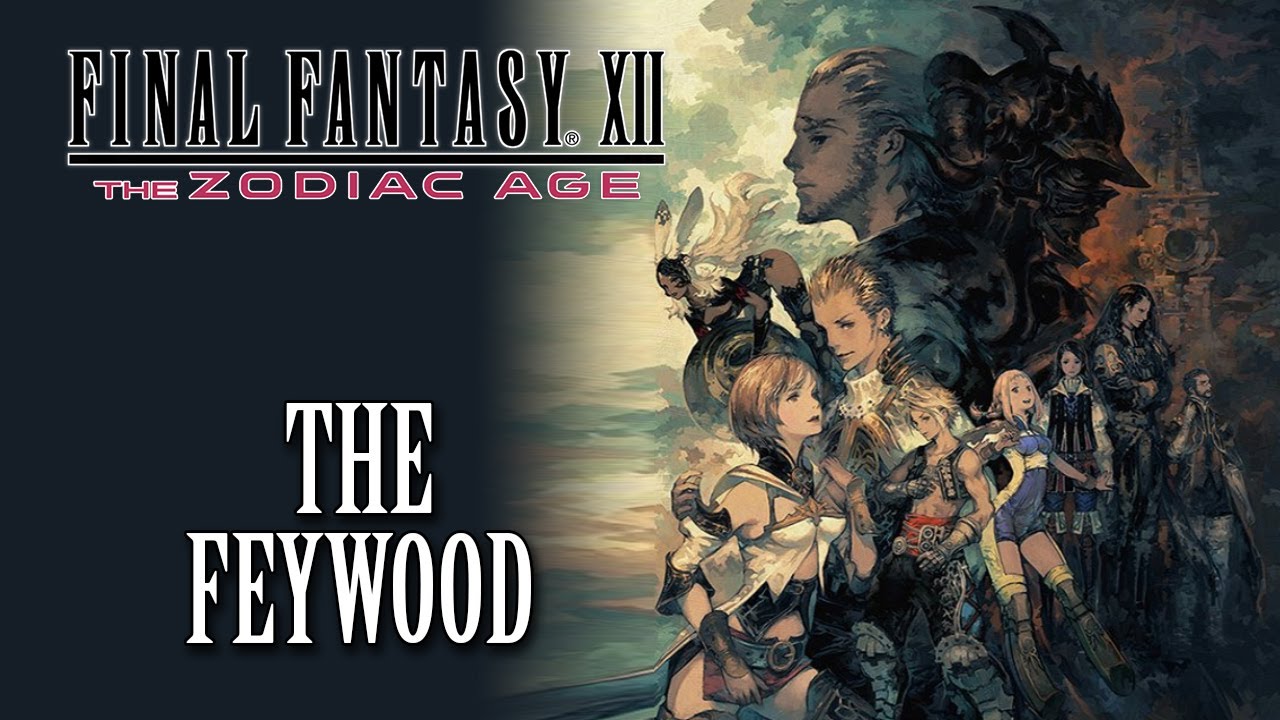 FFXII: The Zodiac Age OST The Feywood
