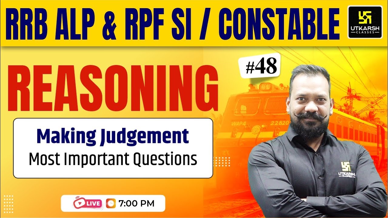 RRB ALP & RPF SI/Constable Reasoning #48 | Making Judgments reasoning | Harsh Sir